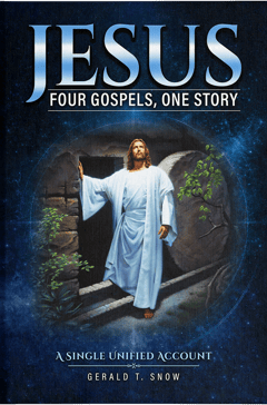Jesus: Four Gospels, One Story Christian book cover by Gerald T. Snow, depicting the resurrection at the empty tomb